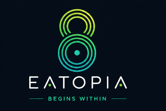 Eatopia — Begins Within